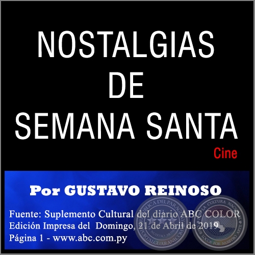 NOSTALGIAS DE SEMANA SANTA - Por GUSTAVO REINOSO -  Domingo, 21 de Abril de 2019